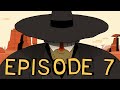 The Magnificent Episode 7