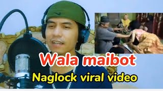 Naglock Viral video (wala maibot) lyrics @LadyGine @SUG-ONGON   #comedy #funny #everyone