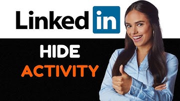 How to Hide Activity on LinkedIn Step by Step Process
