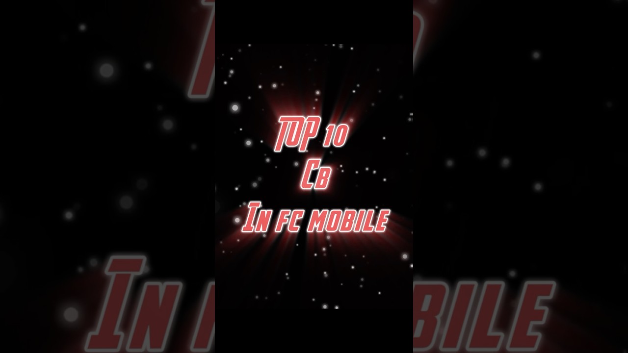 Top 10 CB in fc mobile 