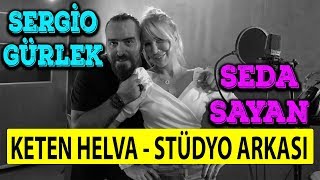 Sergio Gürlek Feat. Seda Sayan Keten Helva Stüdyo Arkası ( Backstage ) Komik Anlar Resimi