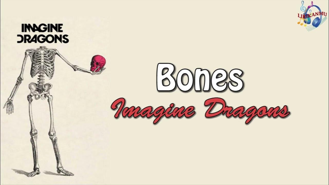 Imagine Dragons - Bones | Lyrics Music Video Imagine Dragons - Bones | Lyrics Music Video