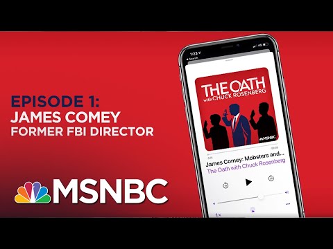 Chuck Rosenberg Podcast with James Comey I The Oath - Ep 1 | MSNBC