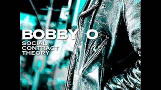 Bobby O - Social Contract Theory Extended Edit With Lyrics