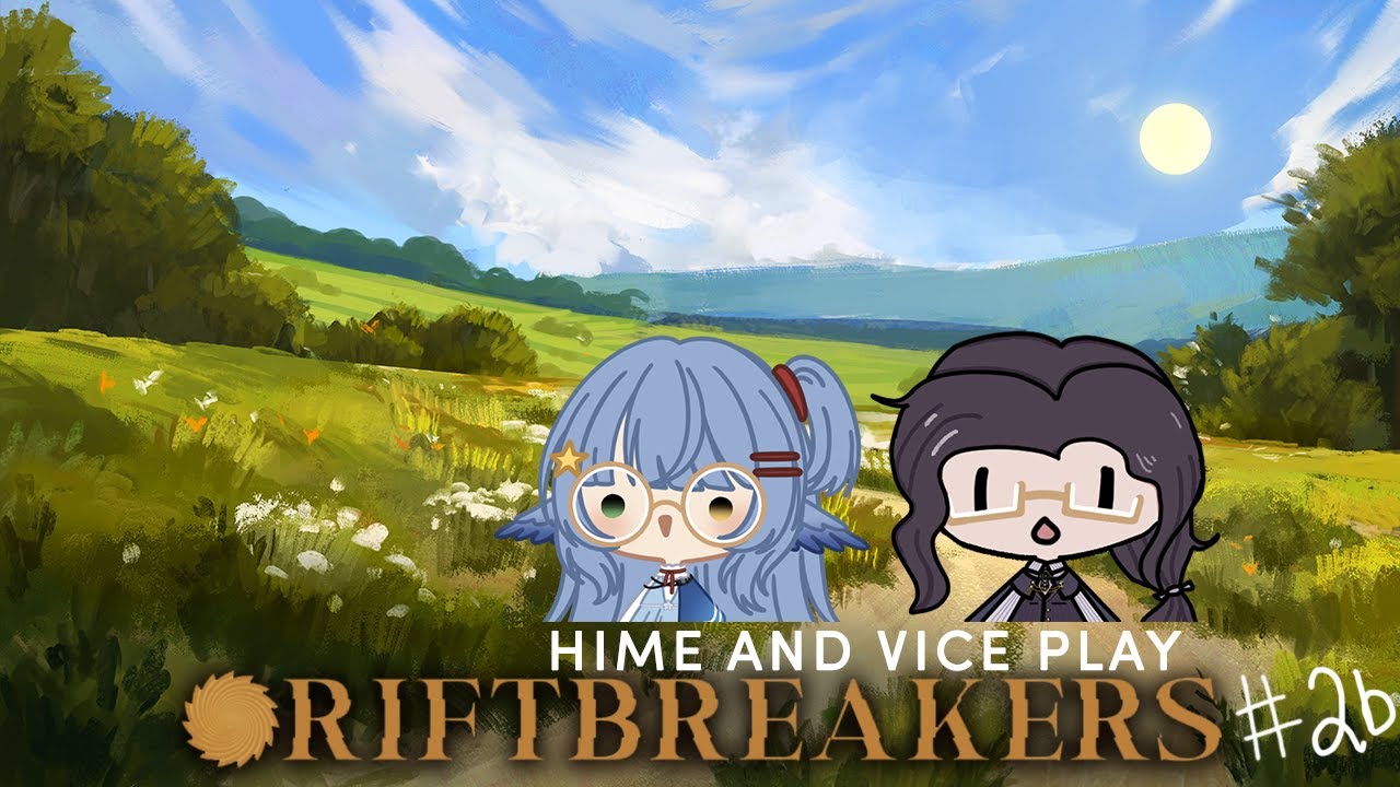 wow it's bandit season!!! ❦ RIFTBREAKERS 2e {2b}