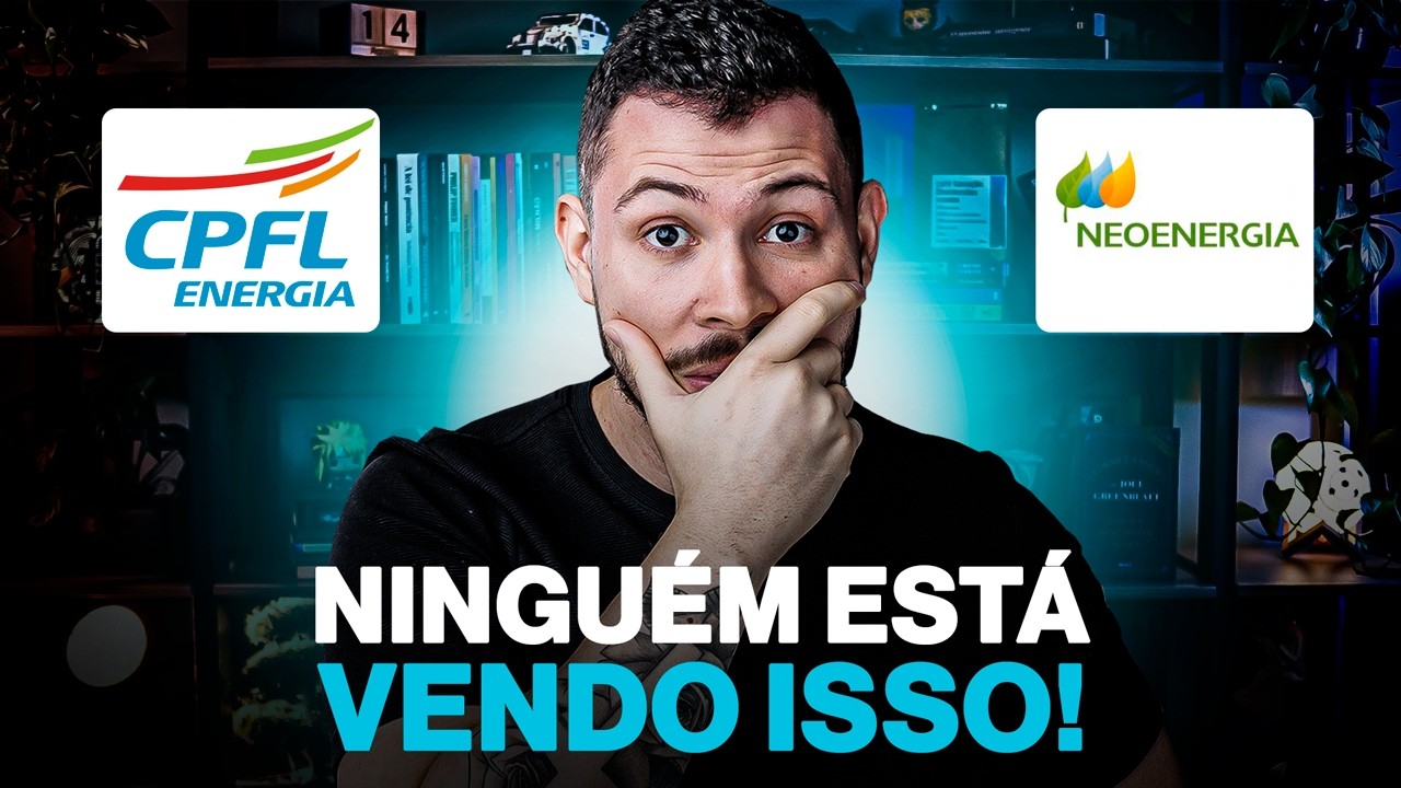 NINGUÉM ESTÁ VENDO ESSAS ELÉTRICAS! CPFL VS NEO ENERGIA: QUAL INVESTIR?