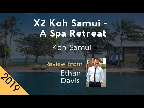 X2 Koh Samui - A Spa Retreat 5⋆ Review 2019