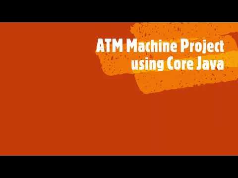 ATM machine project using Core Java & Simply Explained use of Static ...
