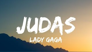 Judas - Lady Gaga (Lyrics)
