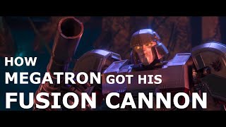 How Megatron Got His Fusion Cannon