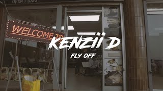Kenzii D #KOTN - Fly Off (Prod.T1mmo) [ ]