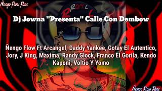 Ñengo Flow Y Dj Jowna - Presenta Calle Con Dembow (Jory, Yomo,Arcangel Ft Varios Artistas)