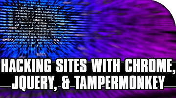 How to Hack Websites with Chrome Dev Tools, Tampermonkey, and jQuery!