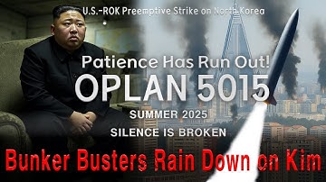 OPLAN 5015: Bunker Busters Rain Down on Kim