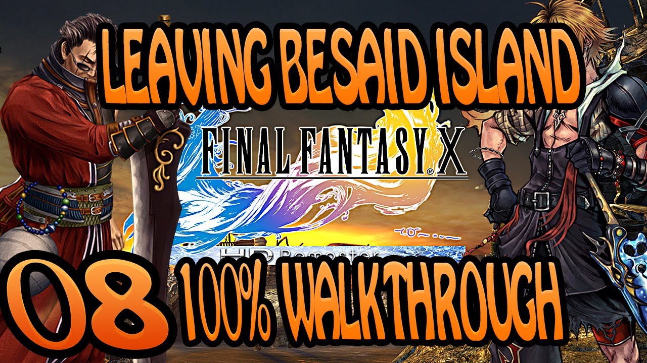 FFX HD REMASTER 100 Walkthrough Maxing Stats EP08 Leaving Besaid Island YouTube ffx-hd-remaster-100-walkthrough-maxing-stats-ep08-leaving-besaid-island-youtube