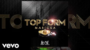 Masicka - Top Form (Official Audio Video)