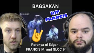 ( RIP FRANCIS M.) | PAROKYA NI EDGAR, FRANCIS M. And GLOC 9 - BAGSAKAN | METALHEADS REACTION