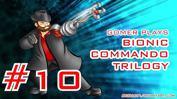 [Gomer Plays] Bionic Commando Trilogy (Part 10: Breathing People)