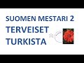 ФИНСКИЙ ЯЗЫК ДЛЯ ПРОДОЛЖАЮЩИХ. TERVEISET TURKISTA.