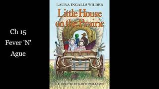 2.  Little House on the Prairie: Ch 15  -Fever 'N' Ague