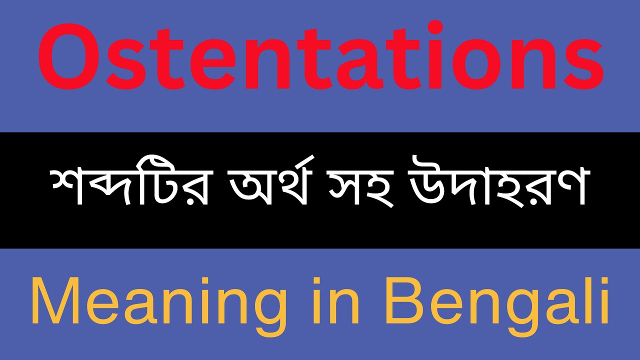 ostentatious-meaning-in-bengali-ostentatious-mane-ki-youtube