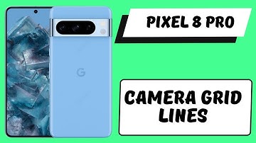 Camera grid lines Pixel 8 Pro || How to use camera gridlines options || Camera gridline settings