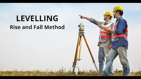 Module 5 Lecture 9 || Levelling | Rise and Fall Method || By Shree Vardhan Srivastava