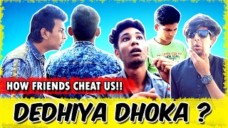 Dedhiya Dhoka || How Friends Cheat Us || Warangal Diaries || Funny Video