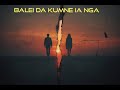 Balei da kumne ia nga