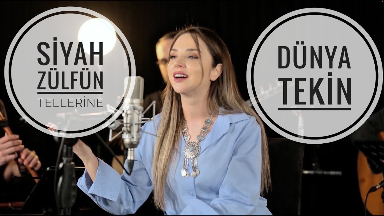 Dünya Tekin - Siyah Zülfün Tellerine