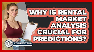 Why Is Rental Market Analysis Crucial For Predictions? - Rental Property Gurus