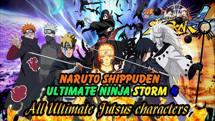 Hướng dẫn full nhân vật trong naruto storm 4 năm 2024