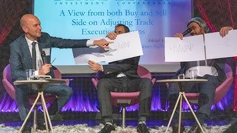 PANEL 🎤 A View from both Buy and Sell Side on Adjusting Trade Execution and Algorithms Performance