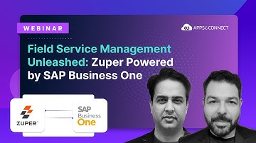 Webinar | Field Service Management Unleashed: Zuper Powered by SAP Business One | APPSeCONNECT
