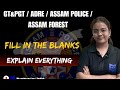 FILL IN THE BLANK | GT & PGT | ADRE | ASSAM POLICE ASSAM FOREST