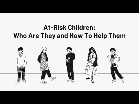 वीडियो: जोखिम वाले बच्चों से आपका क्या तात्पर्य है?