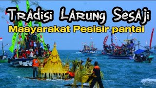 TRADISI BULAN SURO‼️TRADISI LARUNG SESAJI || TRADISI YANG MASIH MELEKAT DIMASYARAKAT PESISIR PANTAI