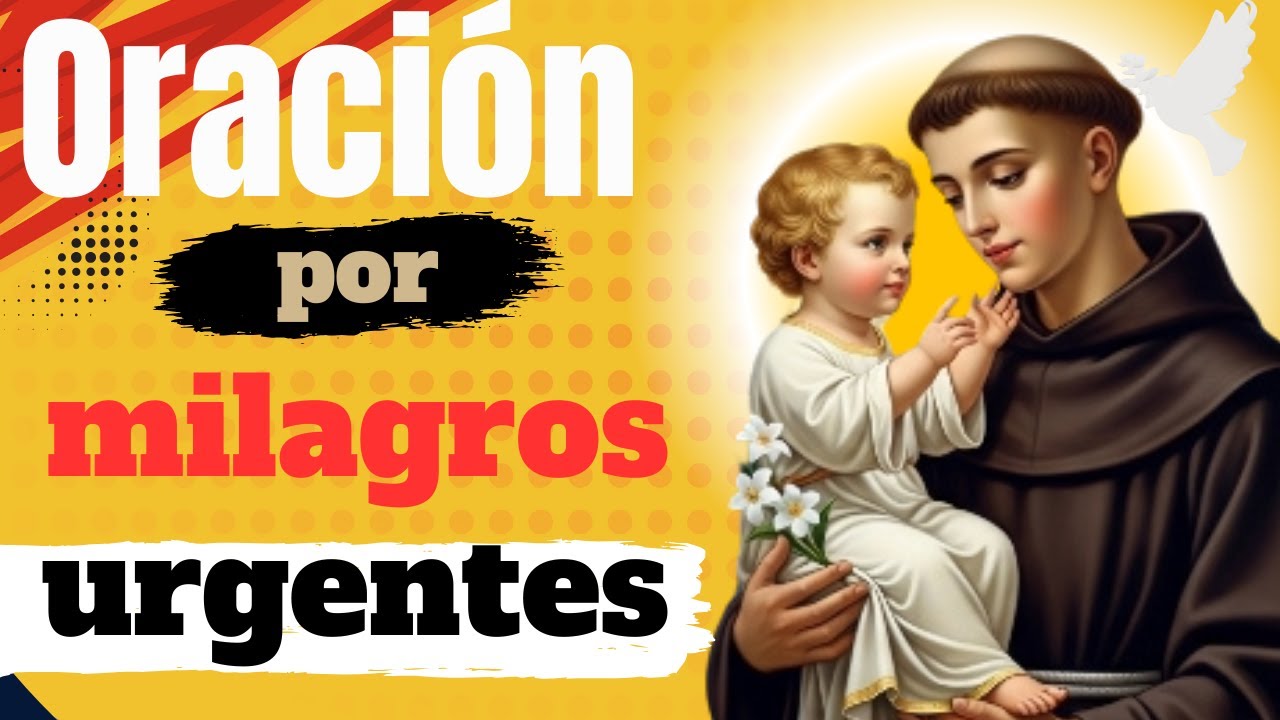 Poderosa Oración a San Antonio de Padua para un Milagro Urgente - YouTube