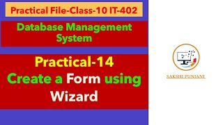 Practical-14||Create a Form using Wizard||Class-10 IT-402