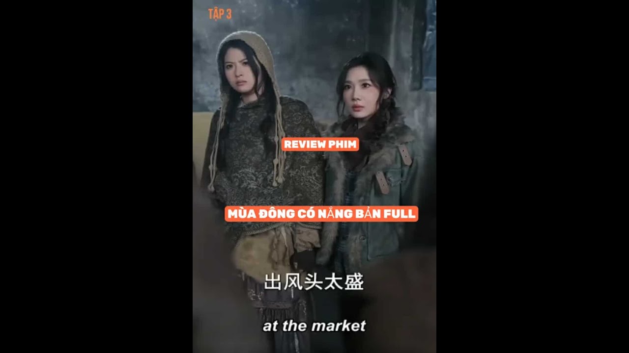 REVIEW PHIM : MÙA ĐÔNG CÓ NẮNG BẢN FULL 