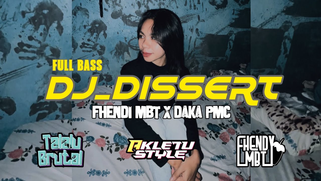 DJ_DISSERT_( FHENDI MBT x DAKA PMC ) FULBASS 2026