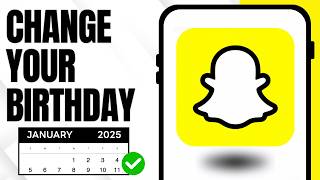 How To Change Your Birthday on Snapchat Easily (2026 Step-by-Step)