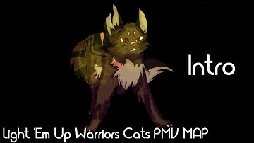 Light Em Up|Warrior Cats PMV MAP|Open