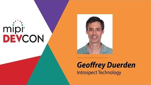 2020 MIPI DevCon: Interoperability Challenges and Solutions for MIPI I3C