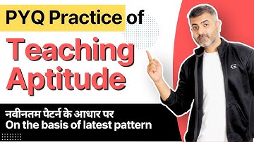 Most Expected PYQs - Teaching Aptitude | Bharat Kumar