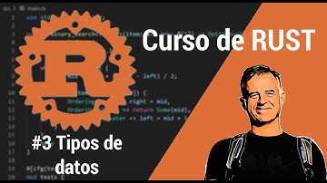 3. Curso de programación en RUST: TIPOS de DATOS