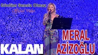 Meral Azizoğlu - Gönlüm Sensiz Olmaz [ In Concert © 2018 Kalan Müzik ] Resimi