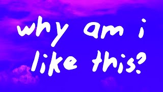Orla Gartland - Why Am I Like This  (Lyrics)