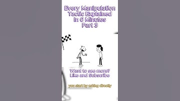 EVERY Manipulation Tactic Explained In 6 Minutes Part 3