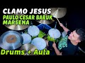 Clamo jesus  paulo cesar baruk  marsena drum cover  aula de bateria i speak jesus